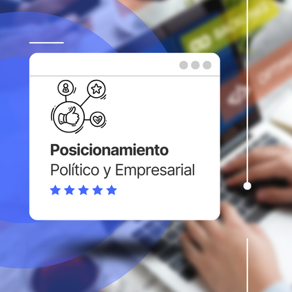 Construcción de marcas sólidas y reputación digital para empresas y organizaciones políticas